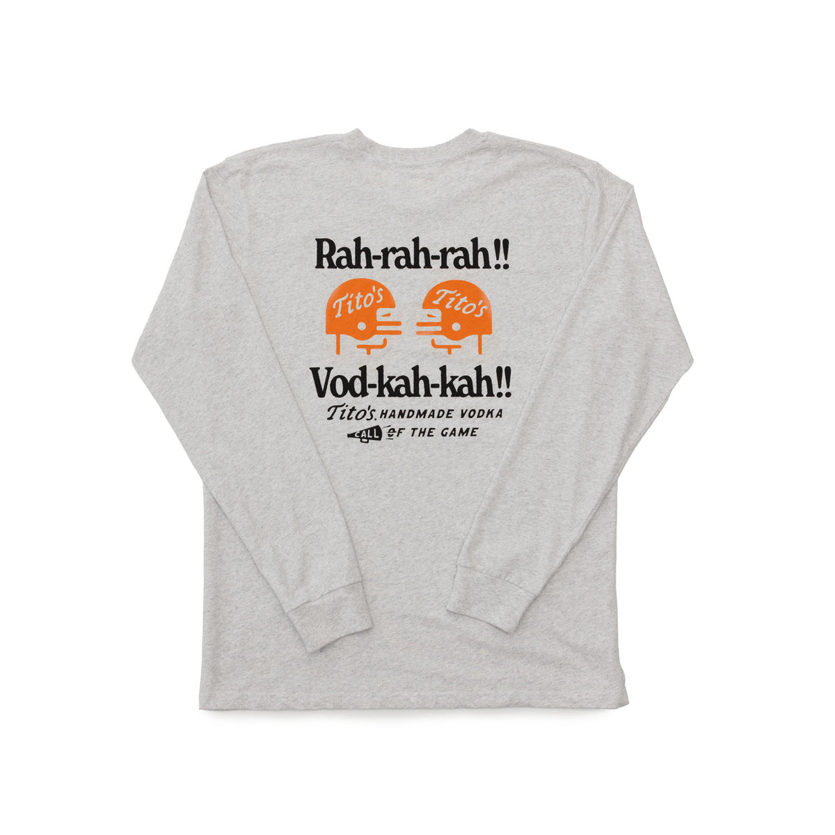 Back view of a heathered gray long sleeve with a graphic that says 'Rah-Rah-Rah!! Vod-kah-kah!! Tito's Handmade. Vodka Call of the Game' in black and two orange football helmets facing each other with Tito's wordmark inside. 